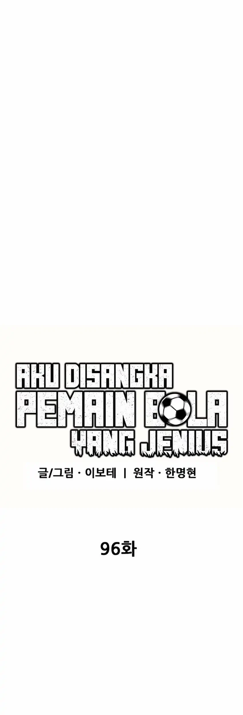 I’m Being Misunderstood as a Soccer Genius Chapter 96 Gambar 47